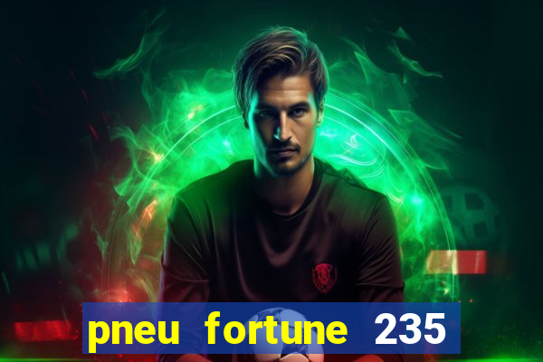 pneu fortune 235 55 r18